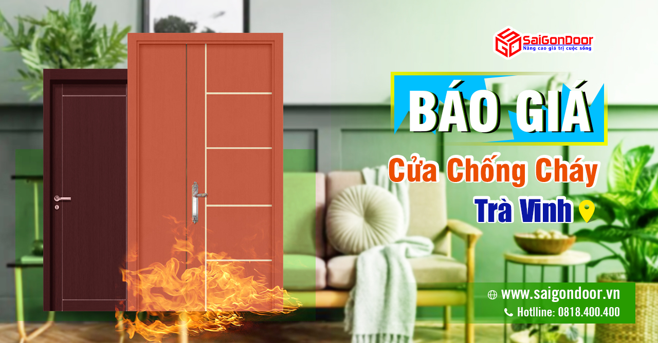 CỬA CHỐNG CHÁY TRÀ VINH – GIẢI PHÁP BẢO VỆ AN TOÀN TỪ SAIGONDOOR