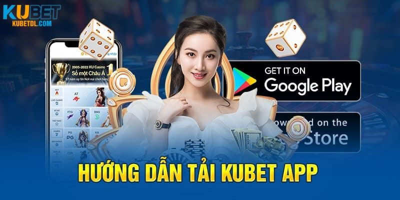 Thao tác tải app Kubet về cho thiết bị của bạn 