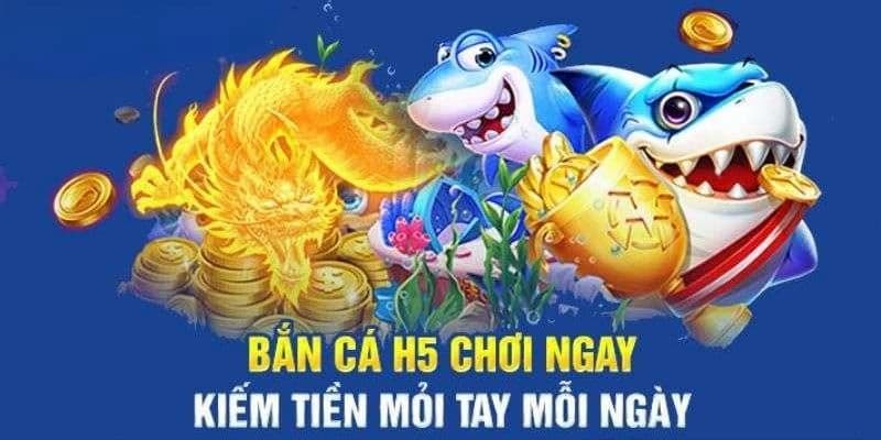 Bắn cá H5 là địa điểm mà rất nhiều ngư thủ lựa chọn