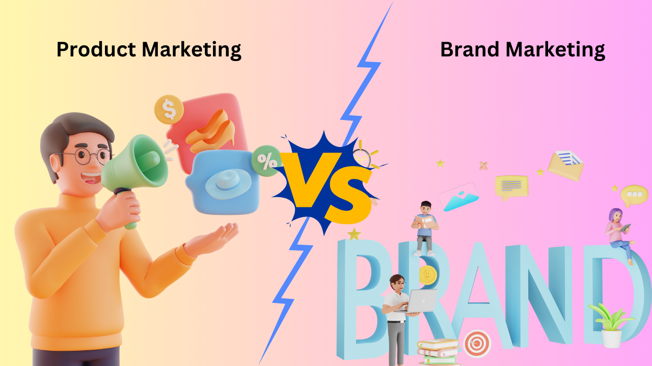 Product Marketing vs Brand Marketing