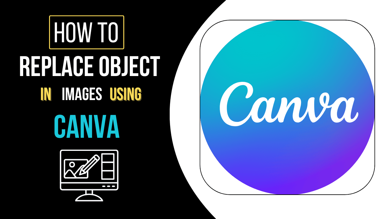 How To Replace Objects In Images Using Canva