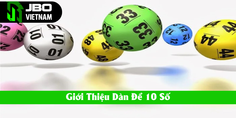Thông tin giải thích khái niệm dàn đề 10 số