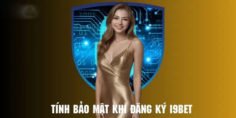 Hệ thống bảo mật của nhà cái I9bet hiện đại nên rất an toàn