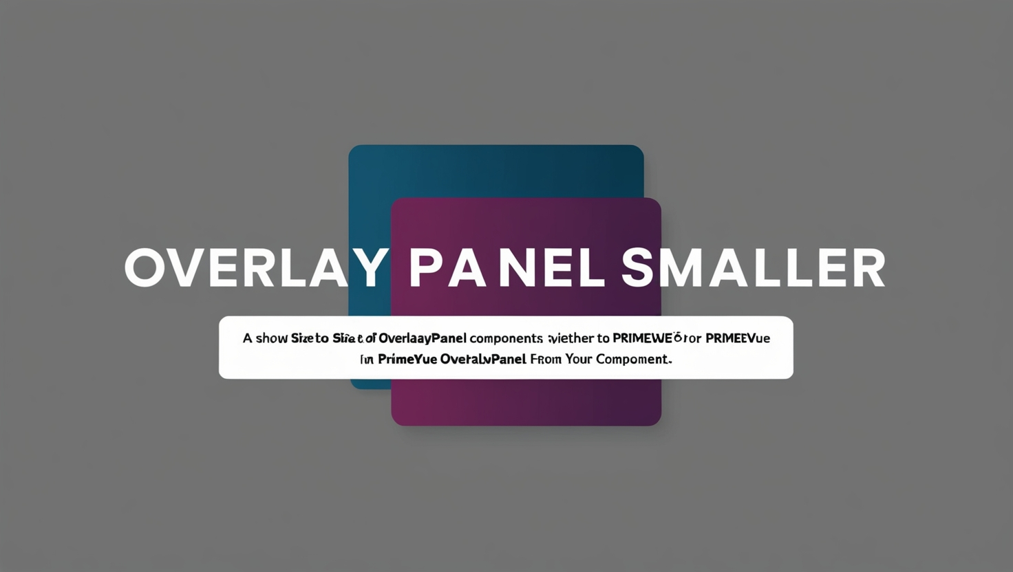 Make Size of OverlayPanel Smaller PrimeVue