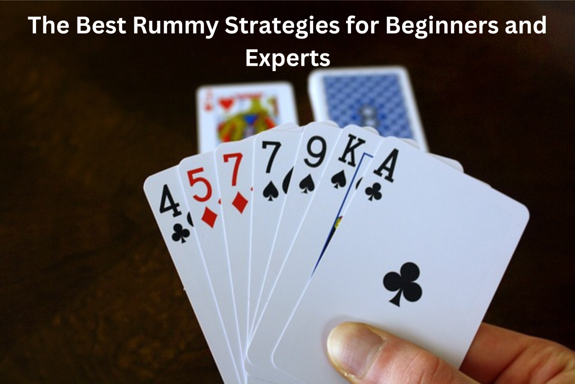 The Best Rummy Strategies for Beginners and Experts.png