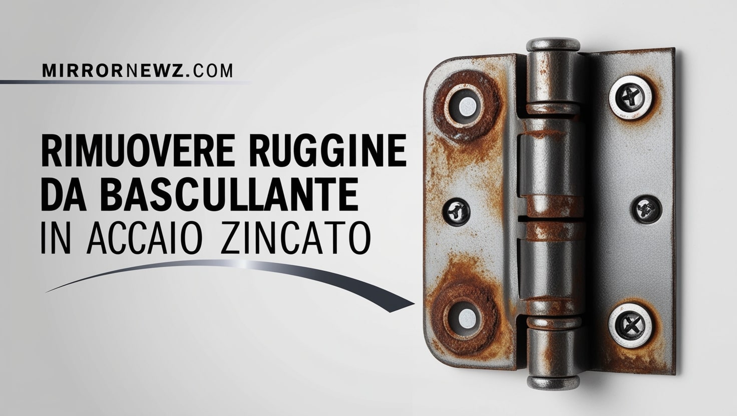 Rimuovere Ruggine da Basculante in Acciaio Zincato