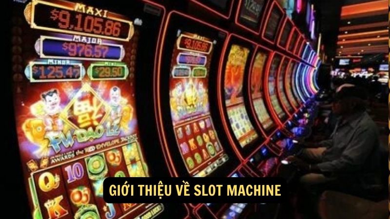 Giới thiệu về Slot Machine