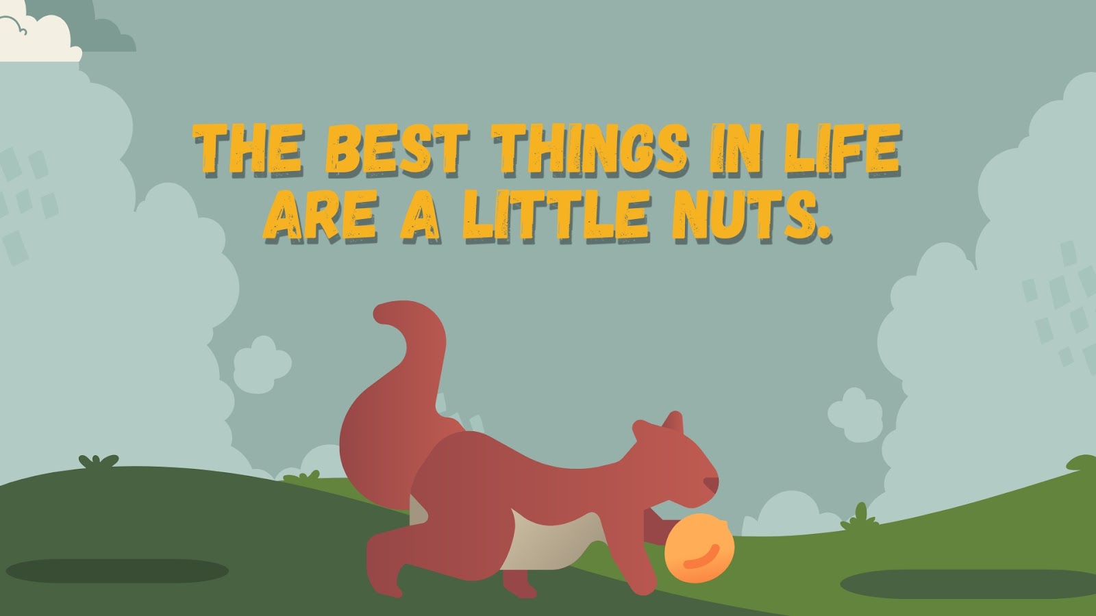 The best things in life are a little nuts.