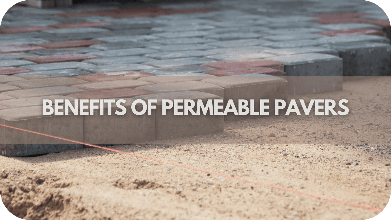 Benefits of Permeable Pavers