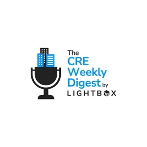 The CRE Weekly Digest