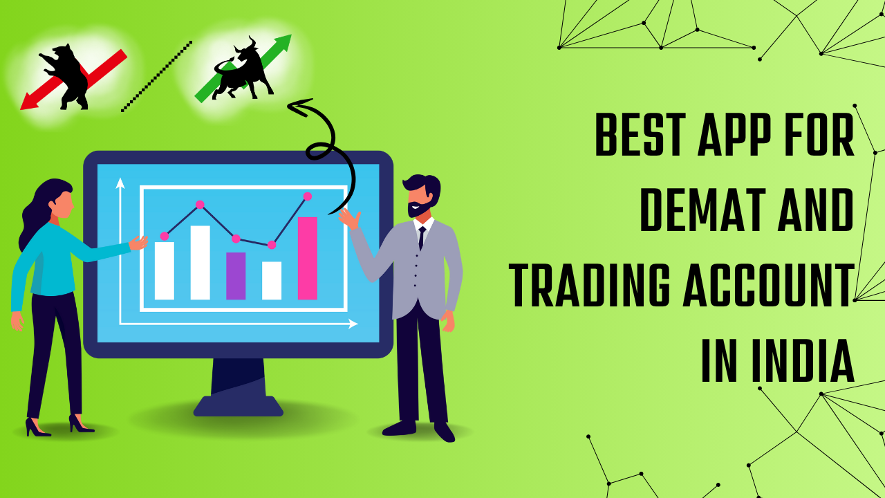 best app for demat and trading account in india