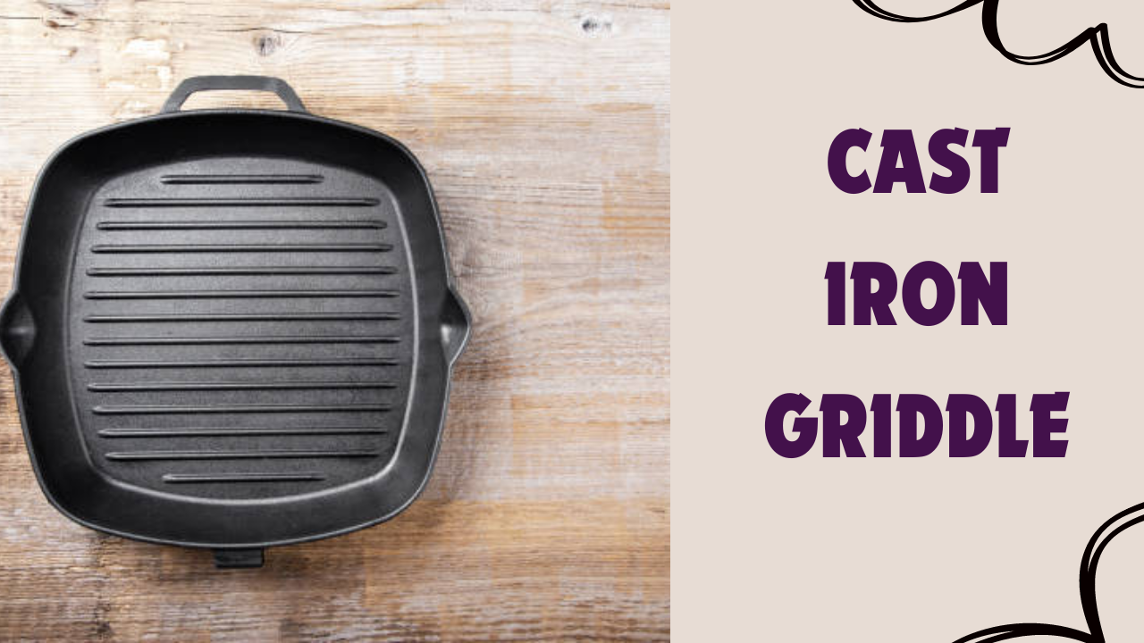 cast iron griddle
