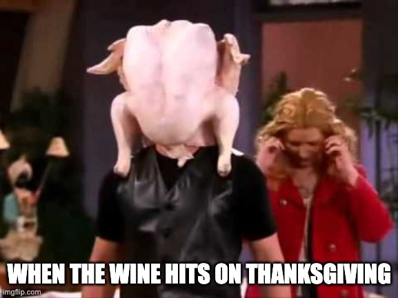 when the thanksgiving wine hits