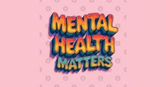 This contains an image of mental health matters gif