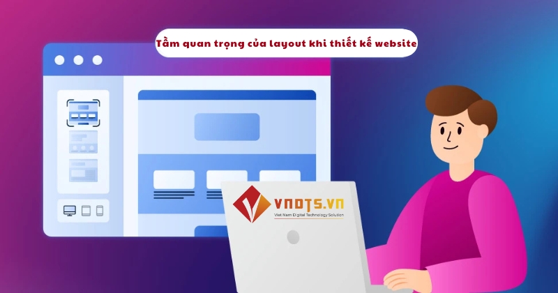 Tầm quan trọng của layout khi thiết kế website