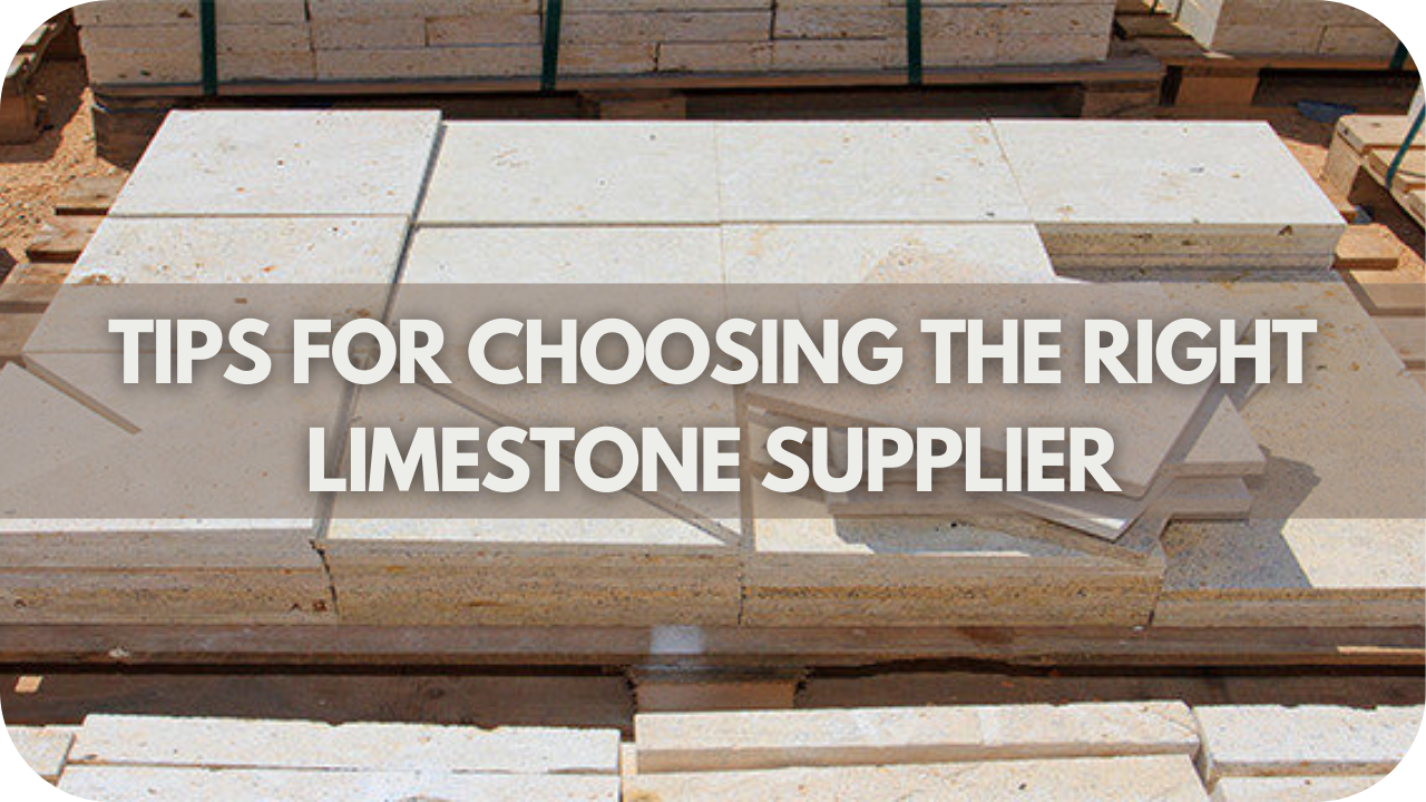 Tips for Choosing the Right Limestone Supplier