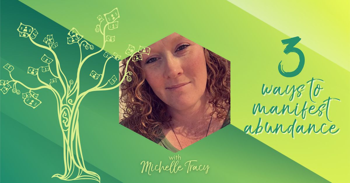 Manifest Abundance with SWIHA Graduate Michelle Tracy