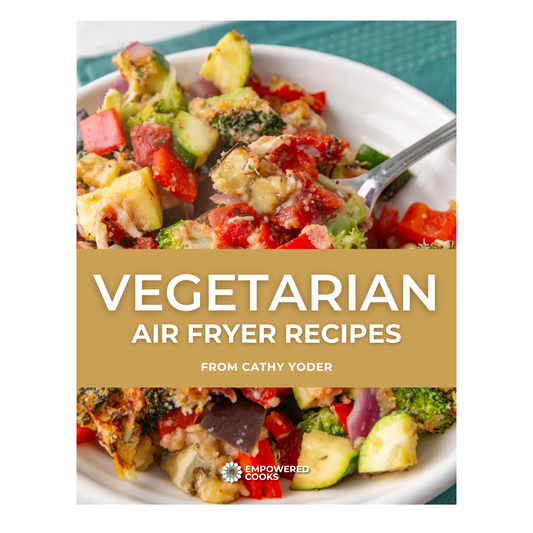 DIGITAL: 10 Air Fryer Vegetarian Recipes