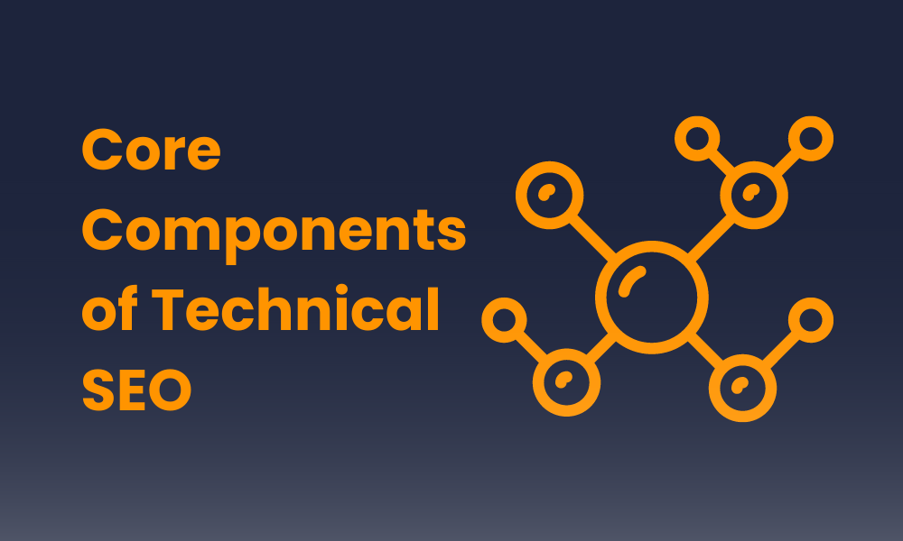 core-components-of-technical-seo