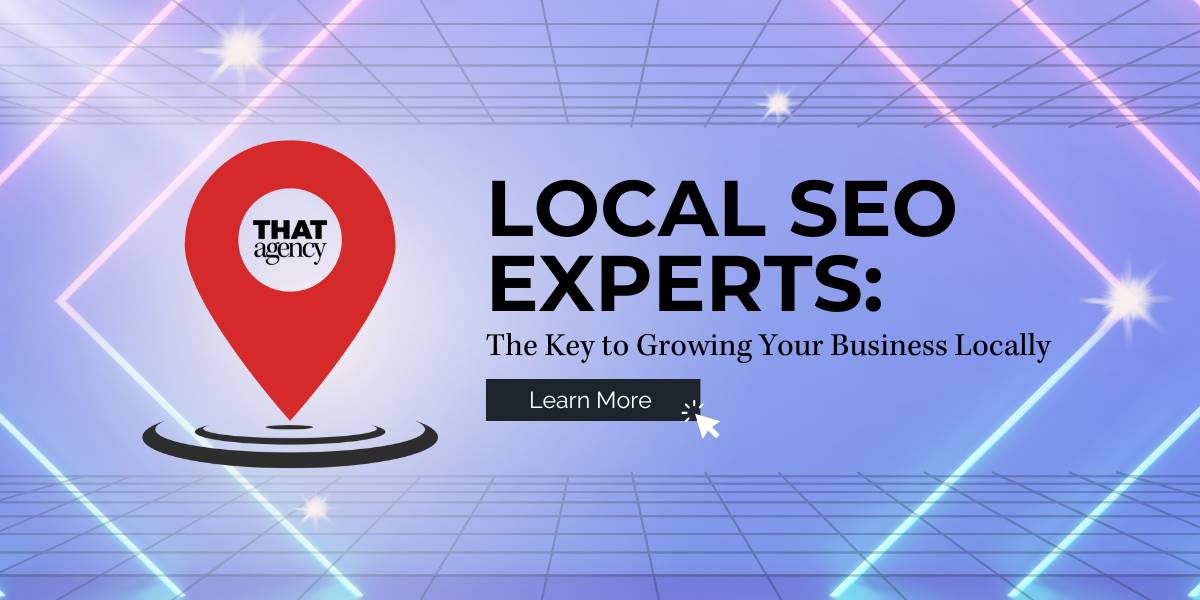 Local SEO Experts: The Key to Growing Your Business Locally