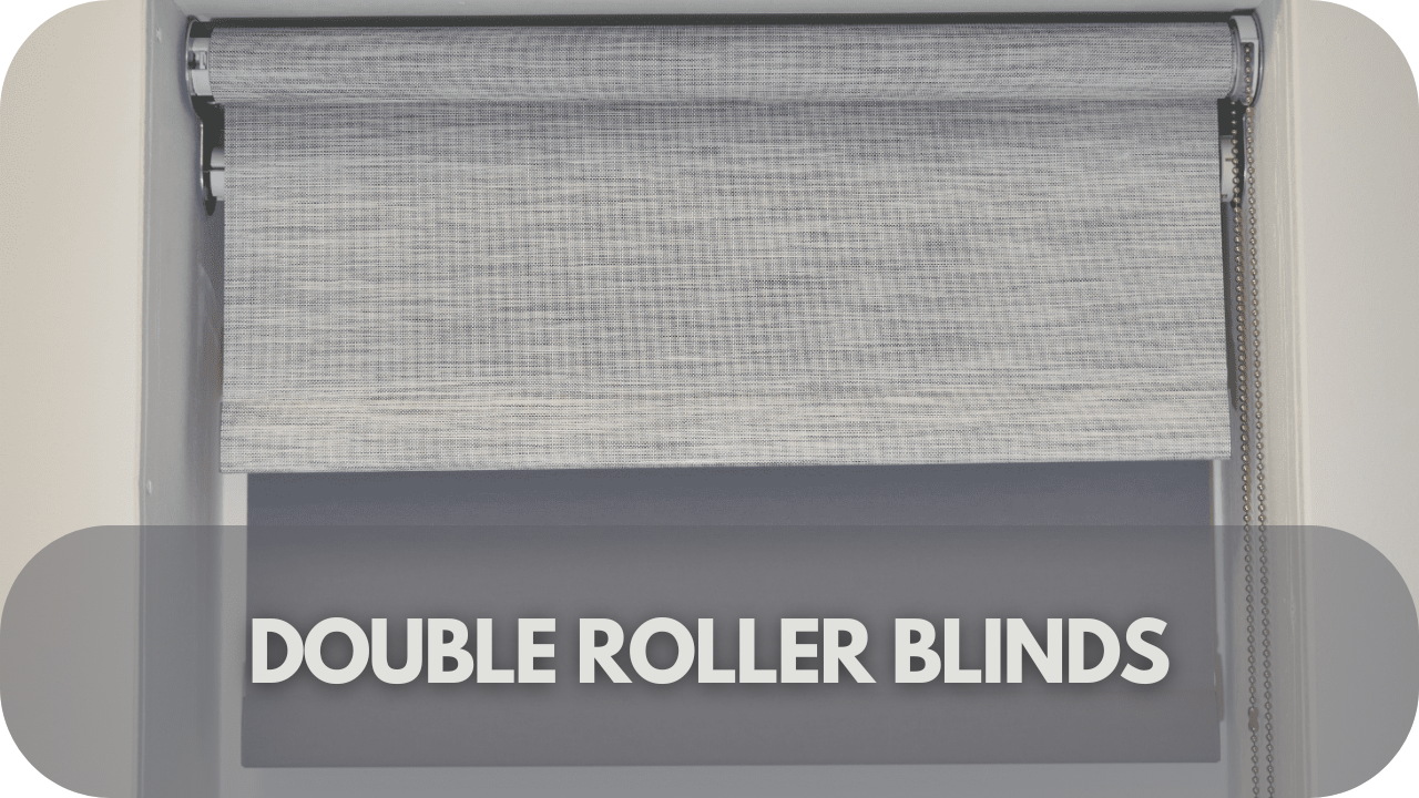 Which Blinds Will Keep You Cool: Double Roller Blinds