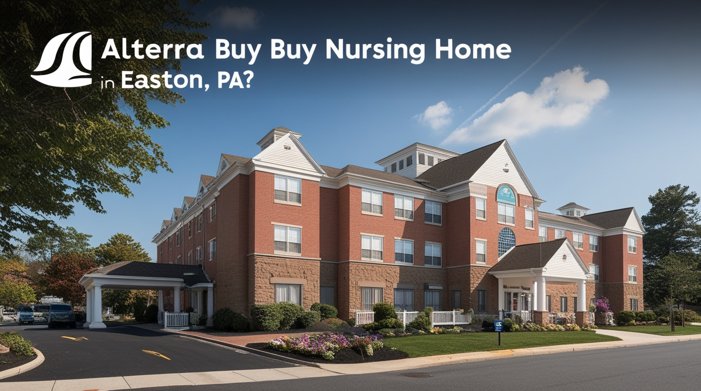 Alterra Buy Nursing Home Easton Pa