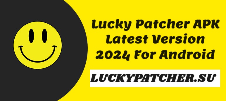 Lucky Patcher APK Latest Version Download For Android 2024