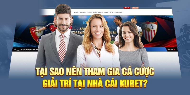 Những điểm thu hút người chơi của KUBET