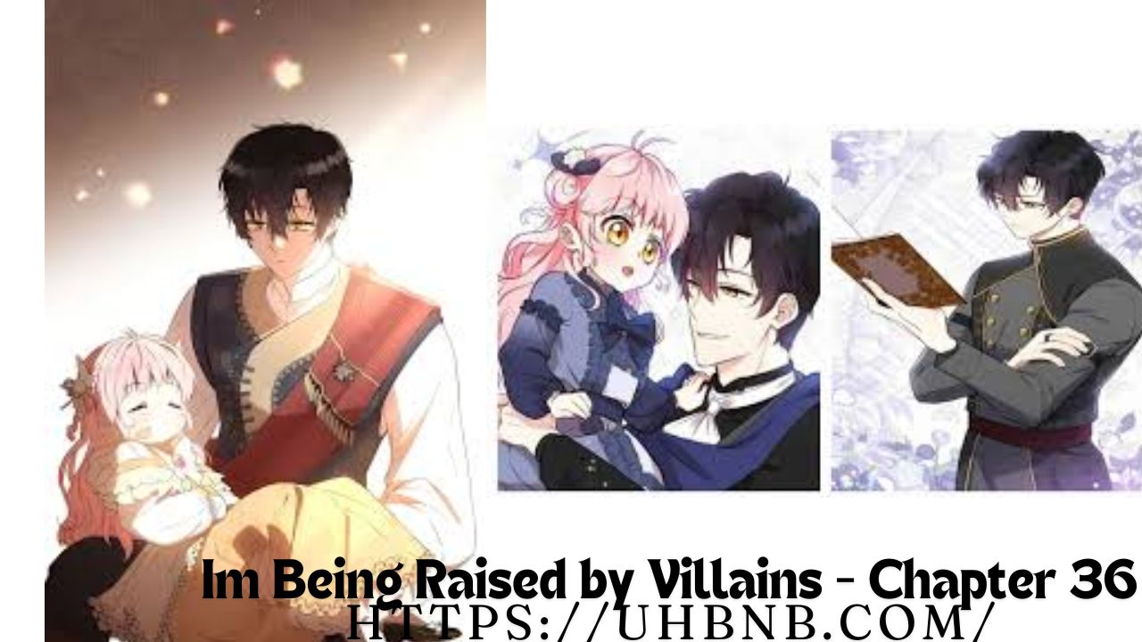 I'm Being Raised by Villains—Chapter 36