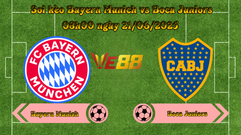  Soi kèo Bayern Munich vs Boca Juniors 08h00 ngày 21/06/2025
