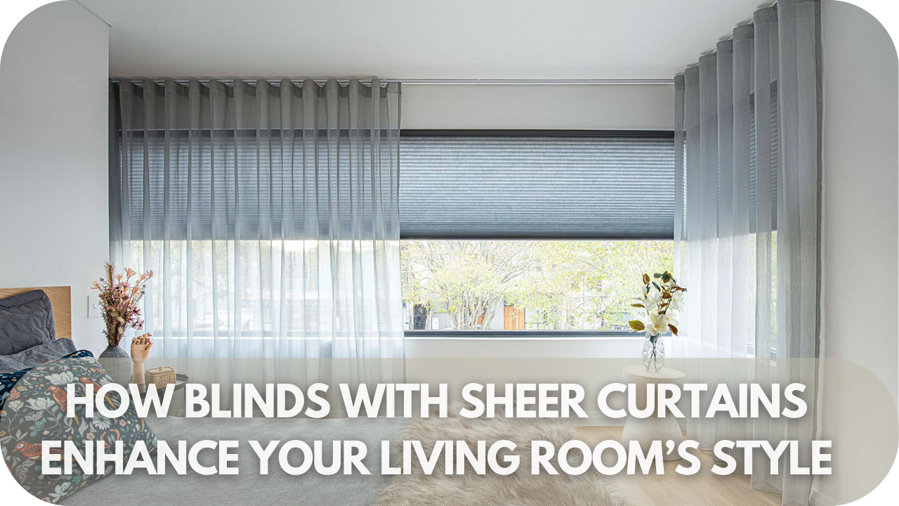 How blinds and sheer curtains boost your living room’s style