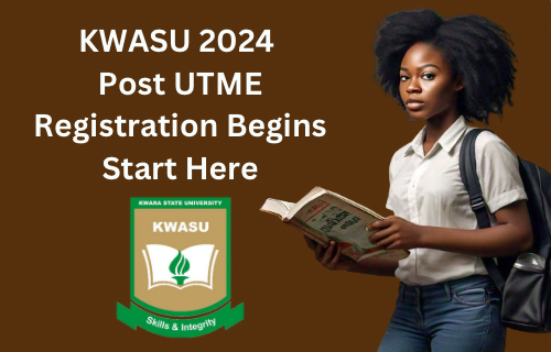Kwasu Post UTME 2024 application process and requirements 