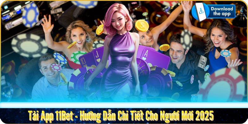 Hướng Dẫn Tải App 11Bet Cho Thiết Bị Android