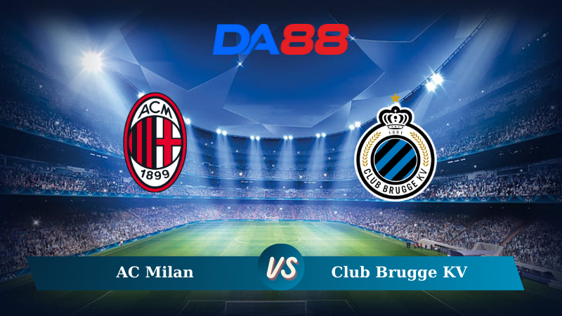 Soi kèo AC Milan vs Club Brugge KV 23h45 ngày 22/10/2024