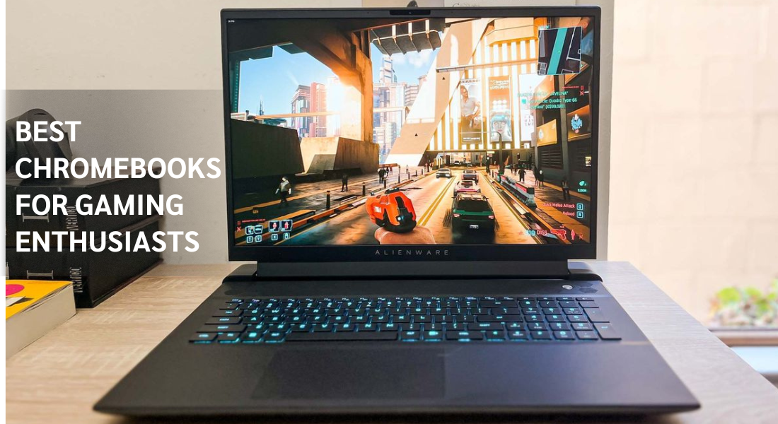 Best Chromebooks for Gaming Enthusiasts