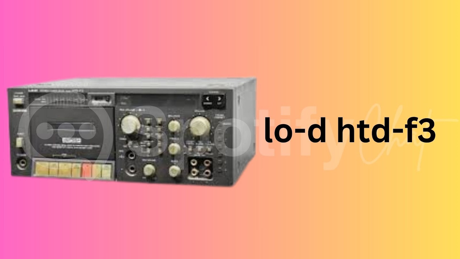 lo-d htd-f3