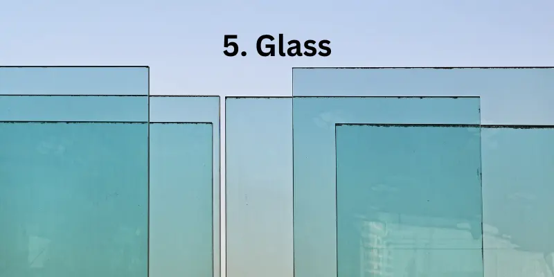 5. Glass