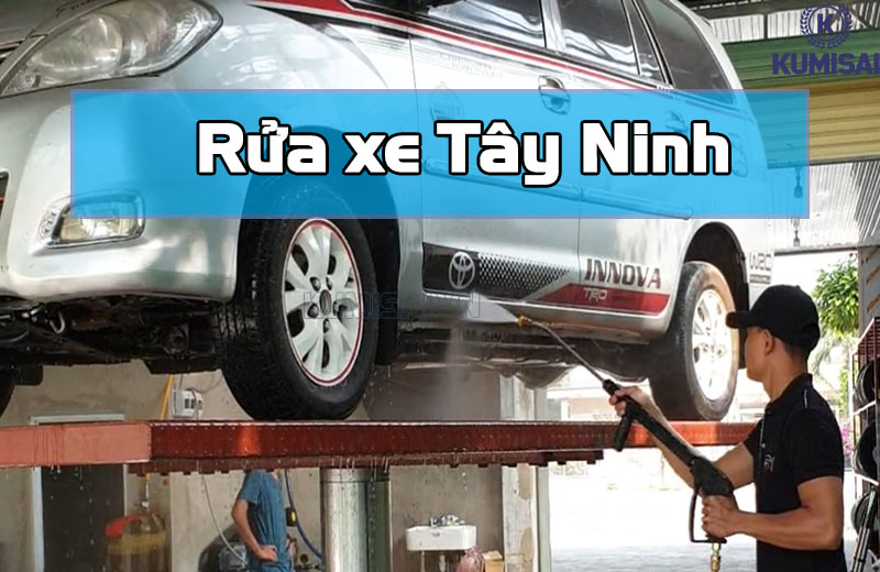 Lựa chọn tiệm rửa xe Tây Ninh uy tín, chất lượng tốt!