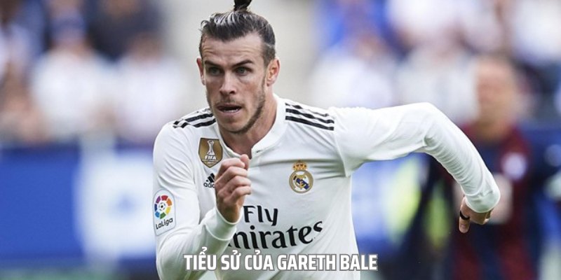 Gareth Bale – Cầu Thủ Bóng Đá Chuyên Nghiệp Người Xứ Wales