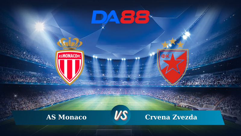 Soi kèo AS Monaco vs Crvena Zvezda 23h45 ngày 22/10/2024