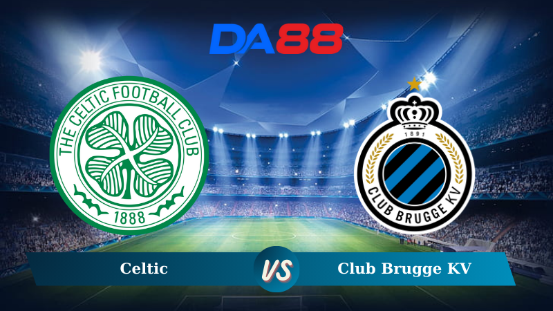 Soi kèo Celtic vs Club Brugge KV 03h00 ngày 28/11/2024