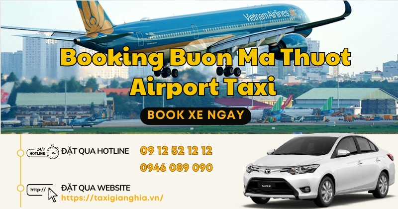 Booking Buon Ma Thuot Airport Taxi - Quy trình đặt xe taxi đưa đón sân bay Buôn Ma Thuột