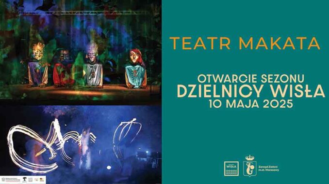 Художественный театр Маката на открытии сезона в районе Вислы