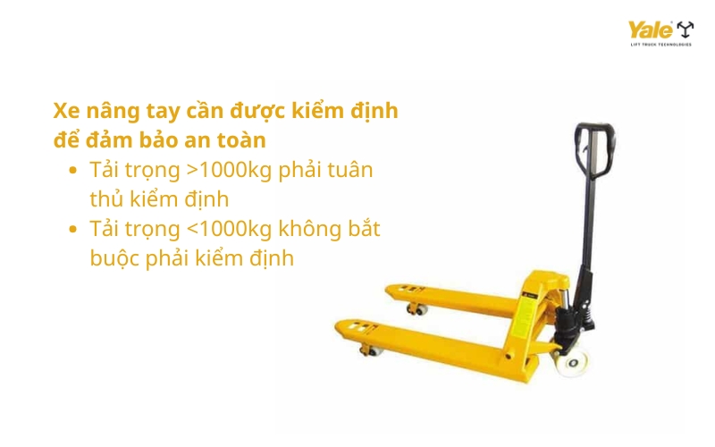 Kiểm định xe nâng tay để đảm bảo an toàn khi vận hành