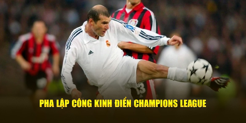 Pha lập công kinh điển Champions League