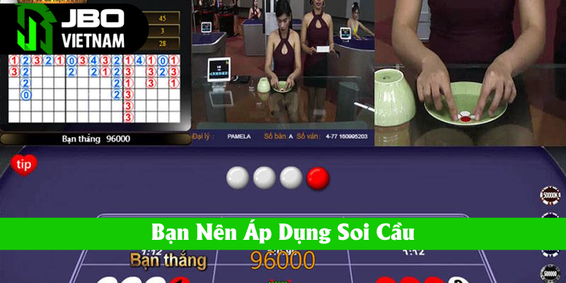 Người chơi xóc đĩa nên chú ý áp dụng soi cầu