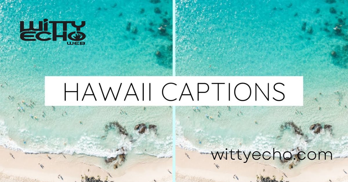 Hawaii Captions for Every Moment