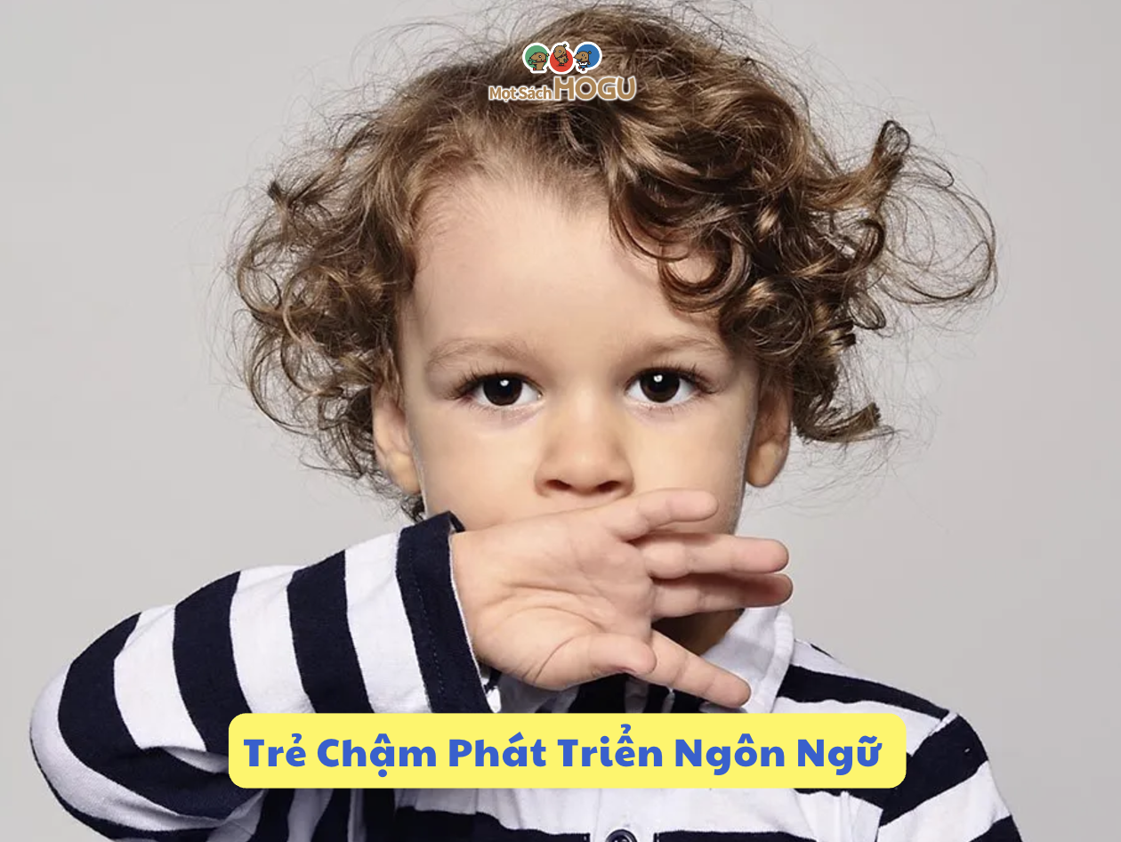 Trẻ Chậm Phát Triển Ngôn Ngữ Nên Lưu Ý Điều Gì?