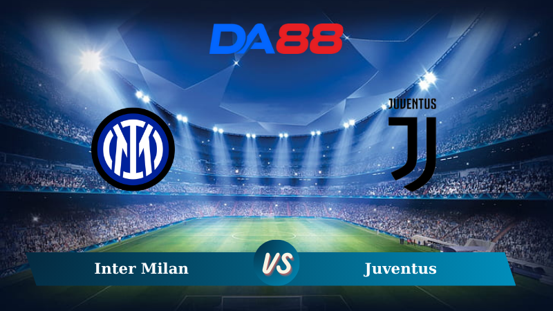 Soi kèo Inter Milan vs Juventus 00h00 ngày 28/10/2024