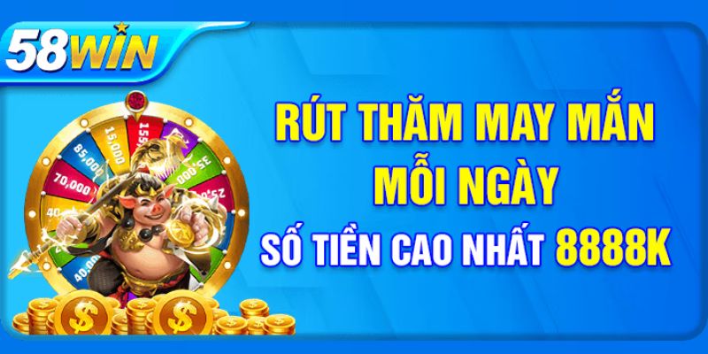 Khuyến mãi 58Win rút thưởng may mắn